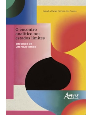 O ENCONTRO ANALÍTICO NOS ESTADOS LIMITES: EM BUSCA DE UM NOVO TEMPO