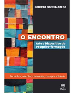 O ENCONTRO - ARTE E DISPOSITIVO DE PESQUISA-FORMAÇÃO