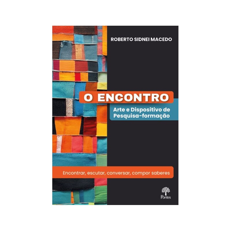 O ENCONTRO - ARTE E DISPOSITIVO DE PESQUISA-FORMAÇÃO