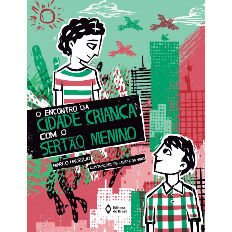 O ENCONTRO DA CIDADE CRIANÇA COM O SERTÃO MENINO