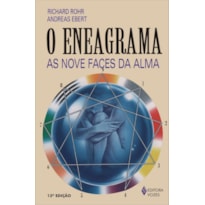 O ENEAGRAMA: AS NOVE FACES DA ALMA