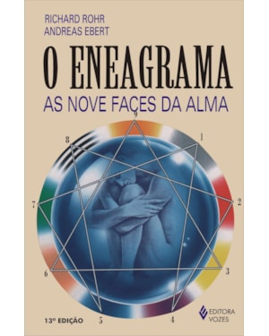 O ENEAGRAMA: AS NOVE FACES DA ALMA