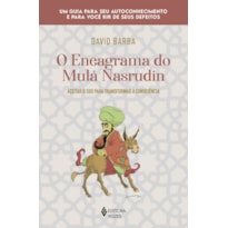 O ENEAGRAMA DO MULÁ NASRUDIN: ACEITAR O EGO PARA TRANSFORMAR A CONSCIÊNCIA