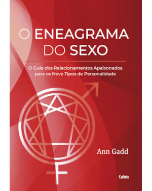 O eneagrama do sexo: o guia dos relacionamentos apaixonados para os nove tipos de personalidade