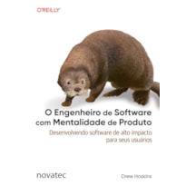 O ENGENHEIRO DE SOFTWARE COM MENTALIDADE DE PRODUTO