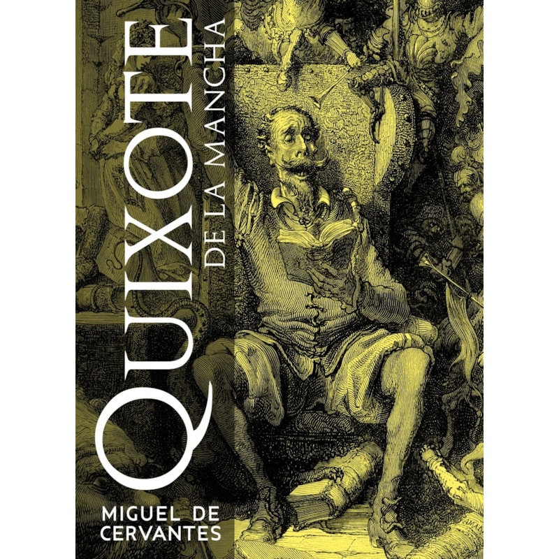 O ENGENHOSO FIDALGO DOM QUIXOTE DE LA MANCHA