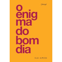 O ENIGMA DO BOM DIA O ENIGMA DO BOM DIA