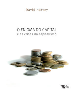 O enigma do capital: e as crises do capitalismo