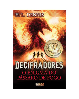 O ENIGMA DO PÁSSARO DE FOGO