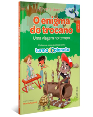 O ENIGMA DO TROCANO: UMA VIAGEM NO TEMPO
