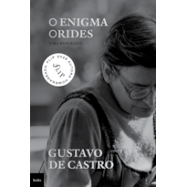O ENIGMA ORIDES: UMA BIOGRAFIA