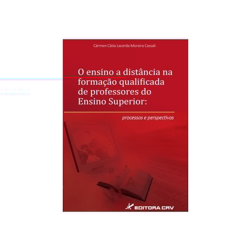 O ENSINO A DISTÂNCIA NA FORMAÇÃO QUALIFICADA DE PROFESSORES DO ENSINO SUPERIOR: PROCESSOS E PERSPECTIVAS
