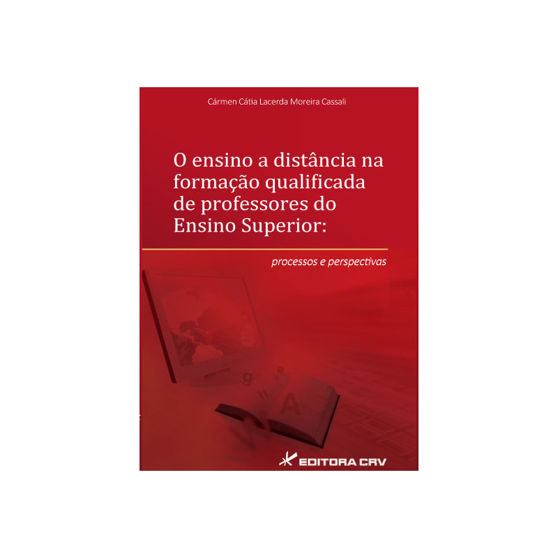 O ENSINO A DISTÂNCIA NA FORMAÇÃO QUALIFICADA DE PROFESSORES DO ENSINO SUPERIOR: PROCESSOS E PERSPECTIVAS