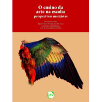 O ENSINO DA ARTE NA ESCOLA: PERSPECTIVAS MARXISTAS