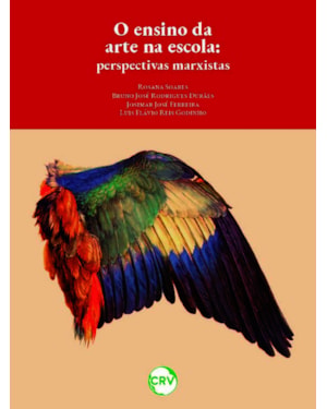 O ENSINO DA ARTE NA ESCOLA: PERSPECTIVAS MARXISTAS