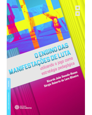O ENSINO DAS MANIFESTAÇÕES DE LUTA:: UTILIZANDO O JOGO COMO ESTRATÉGIA PEDAGÓGICA