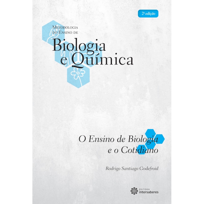 O ENSINO DE BIOLOGIA E O COTIDIANO