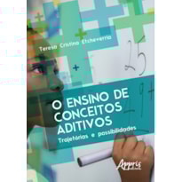O ENSINO DE CONCEITOS ADITIVOS: TRAJETÓRIAS E POSSIBILIDADES