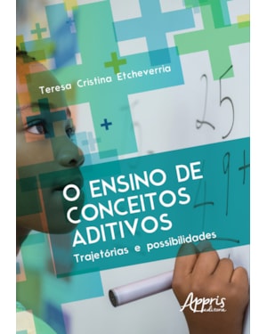 O ENSINO DE CONCEITOS ADITIVOS: TRAJETÓRIAS E POSSIBILIDADES