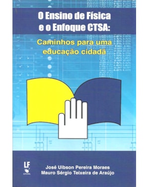 O ENSINO DE FÍSICA E O ENFOQUE CTSA: CAMINHOS PARA UMA EDUCAÇÃO CIDADÃ