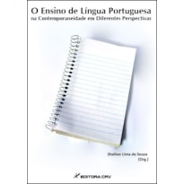 O ENSINO DE LÍNGUA PORTUGUESA NA CONTEMPORANEIDADE EM DIFERENTES PERSPECTIVAS