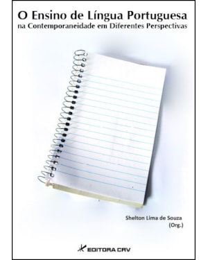 O ENSINO DE LÍNGUA PORTUGUESA NA CONTEMPORANEIDADE EM DIFERENTES PERSPECTIVAS
