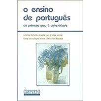 O ENSINO DE PORTUGUÊS - DO 1º GRAU À UNIVERSIDADE