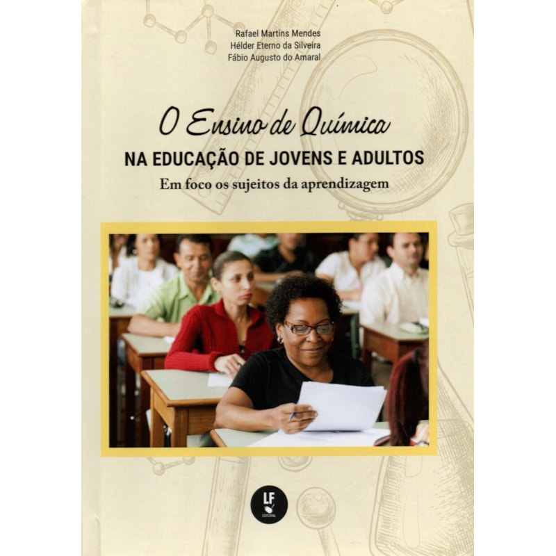O ENSINO DE QUÍMICA NA EDUCAÇÃO DE JOVENS E ADULTOS: EM FOCO OS SUJEITOS DA APRENDIZAGEM