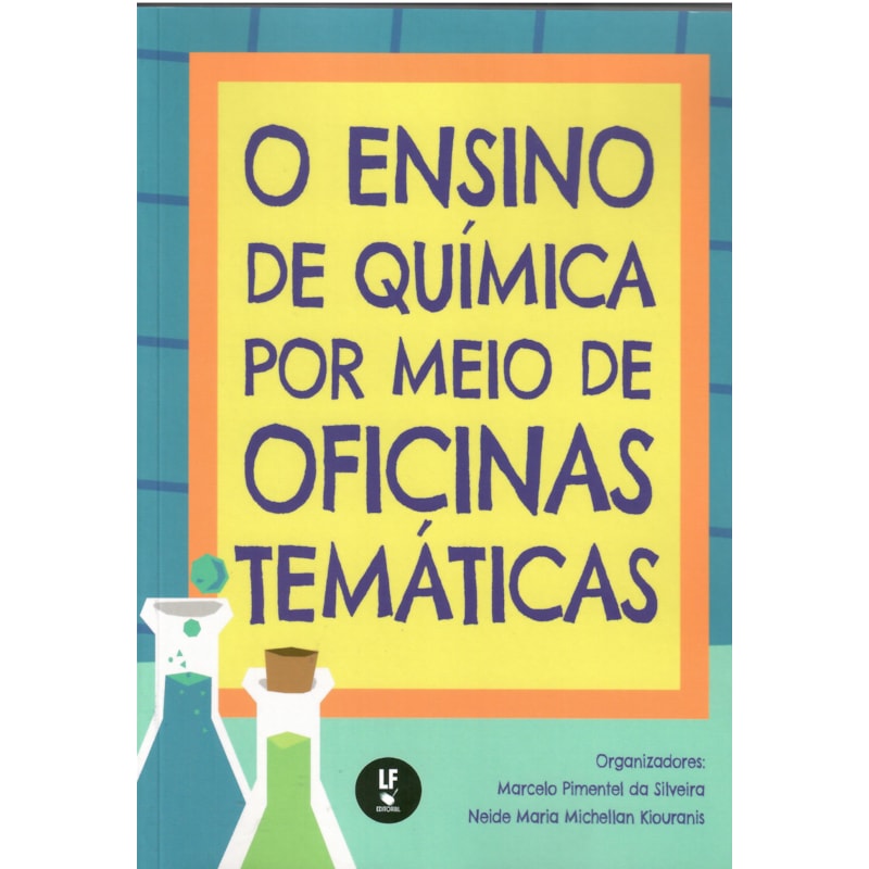O ENSINO DE QUÍMICA POR MEIO DE OFICINAS TEMÁTICAS