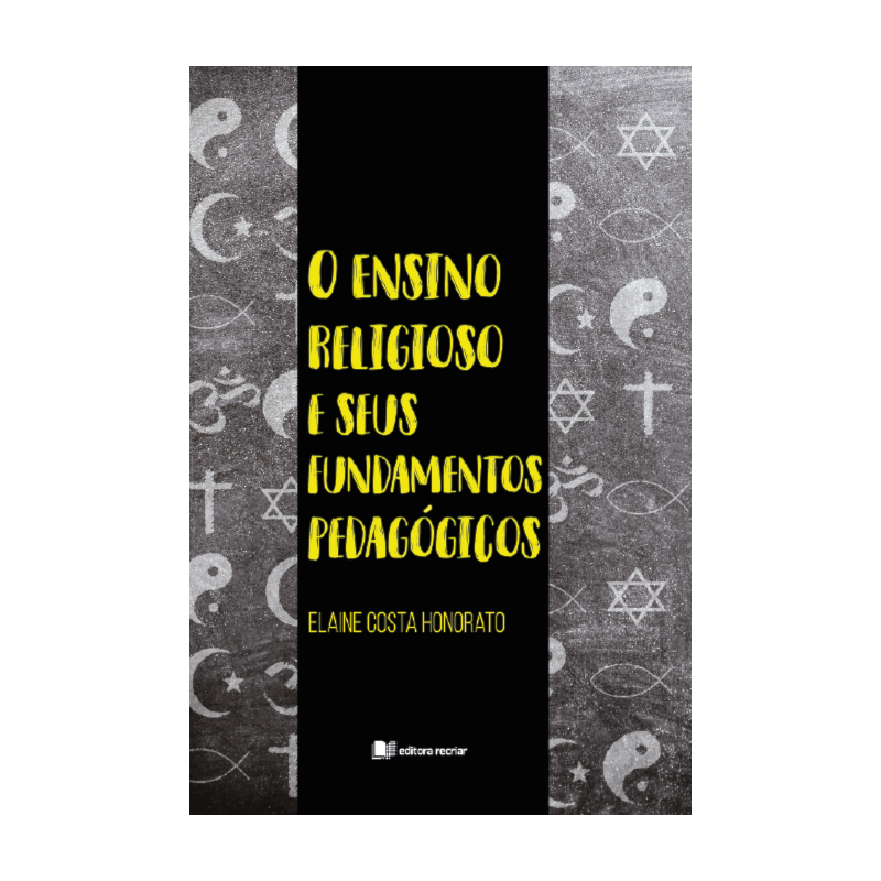 O ENSINO RELIGIOSO E SEUS FUNDAMENTOS PEDAGÓGICOS