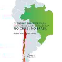 O ENSINO SUPERIOR PARA ESTUDANTES COM DEFICIÊNCIA NO CHILE E NO BRASIL