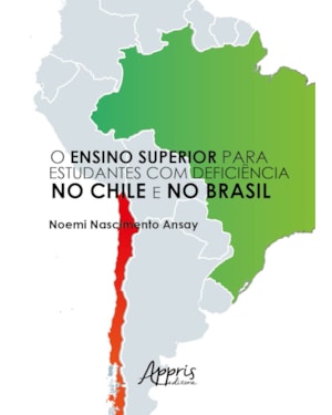 O ENSINO SUPERIOR PARA ESTUDANTES COM DEFICIÊNCIA NO CHILE E NO BRASIL