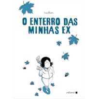 O ENTERRO DAS MINHAS EX