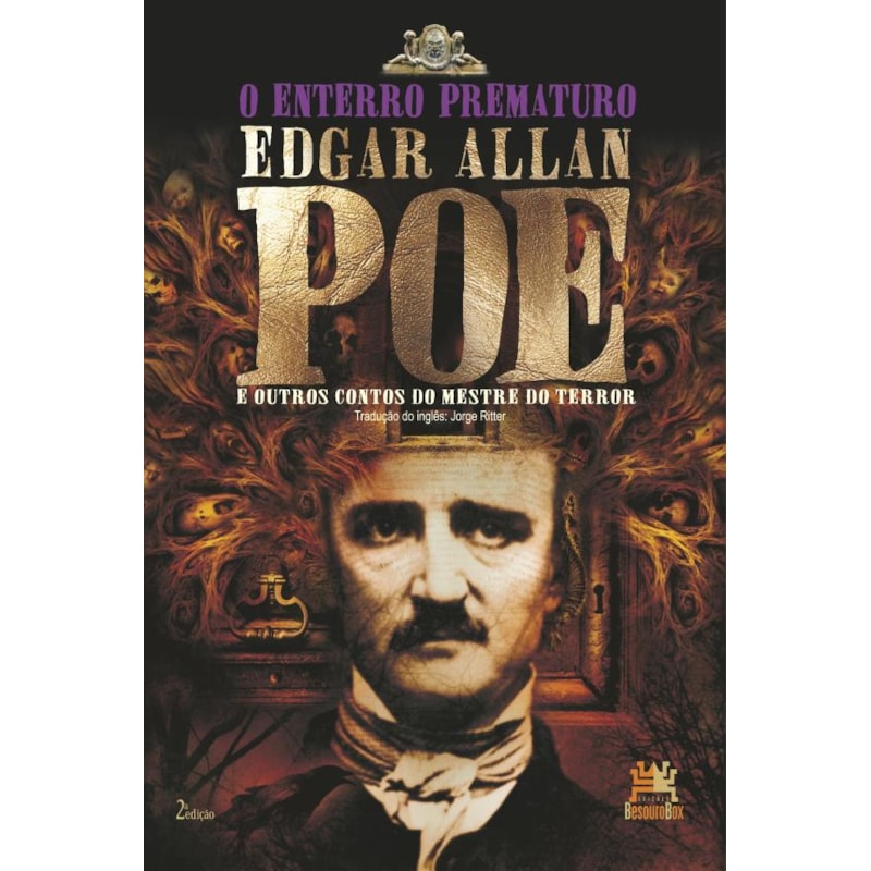 O ENTERRO PREMATURO E OUTROS CONTOS DO MESTRE DO TERROR