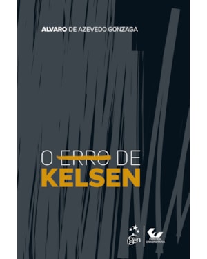 O ERRO DE KELSEN - 1ª EDIÇÃO 2020