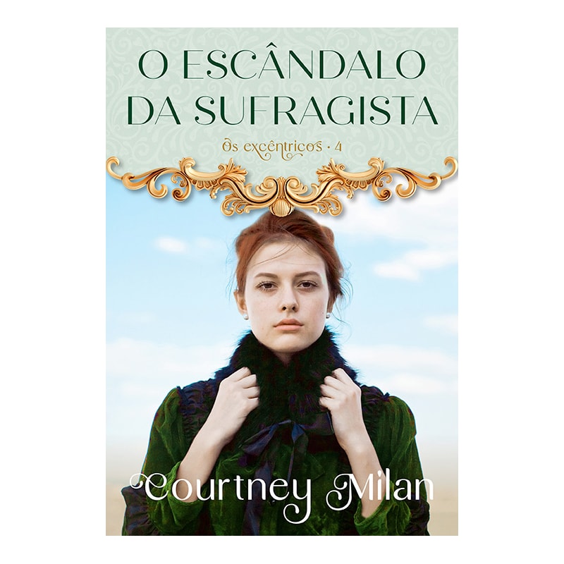 O ESCÂNDALO DA SUFRAGISTA (OS EXCÊNTRICOS - LIVRO 4)