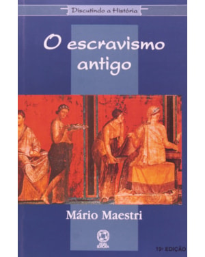 O ESCRAVISMO ANTIGO