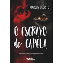 O ESCRAVO DE CAPELA