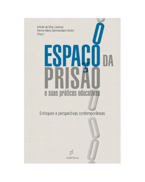 O ESPAÇO DA PRISÃO E SUAS PRÁTICAS EDUCATIVAS