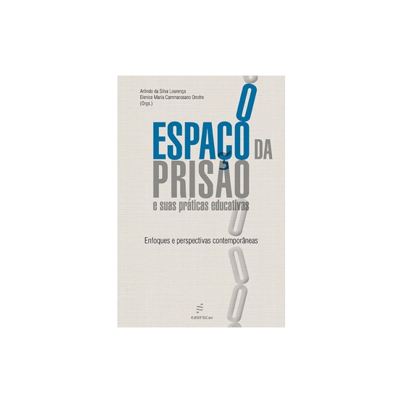 O ESPAÇO DA PRISÃO E SUAS PRÁTICAS EDUCATIVAS
