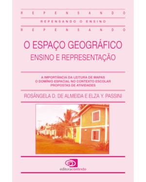 O ESPAÇO GEOGRÁFICO - ENSINO E REPRESENTAÇÃO