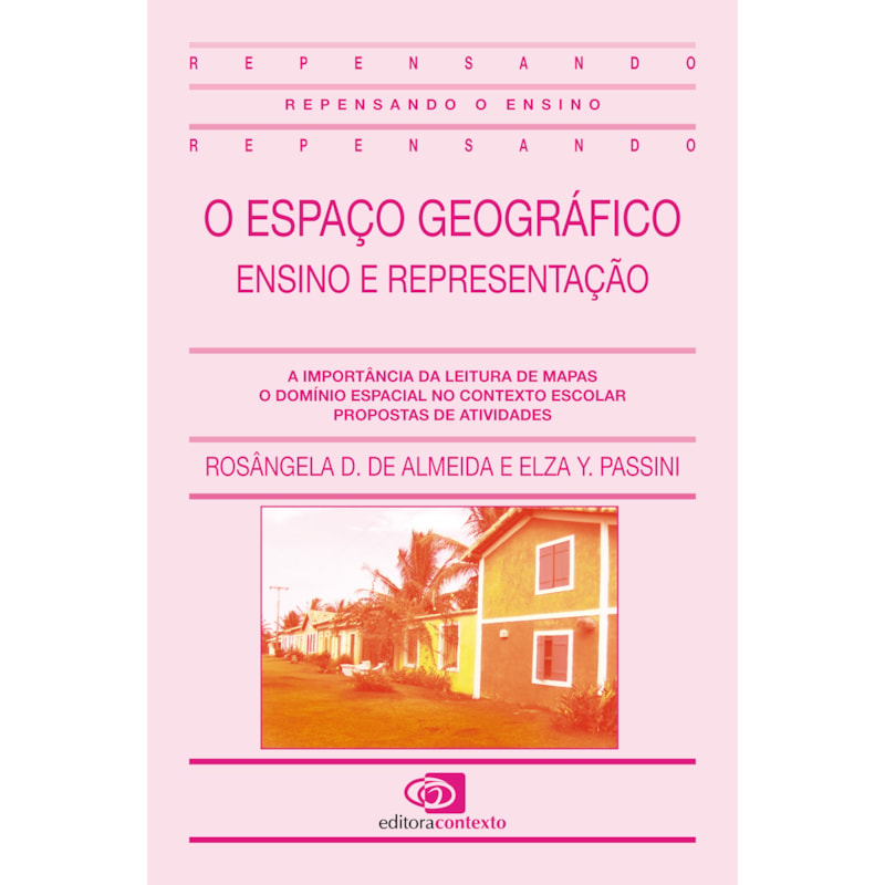 O ESPAÇO GEOGRÁFICO - ENSINO E REPRESENTAÇÃO