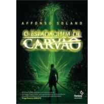 O ESPADACHIM DE CARVÃO