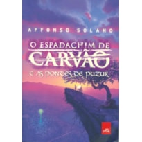 O ESPADACHIM DE CARVÃO  E AS PONTES DE PUZUR