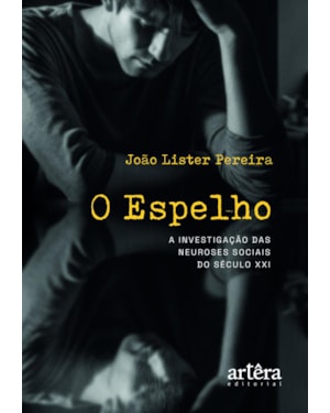 O ESPELHO: A INVESTIGAÇÃO DAS NEUROSES SOCIAIS DO SÉCULO XXI