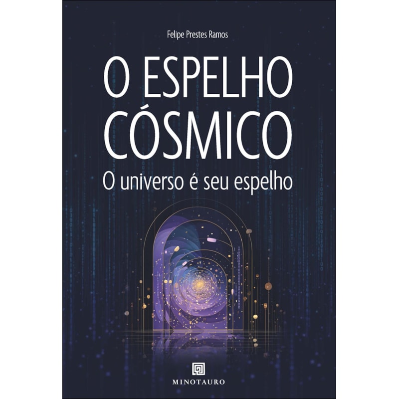 O espelho cósmico: o universo é seu espelho