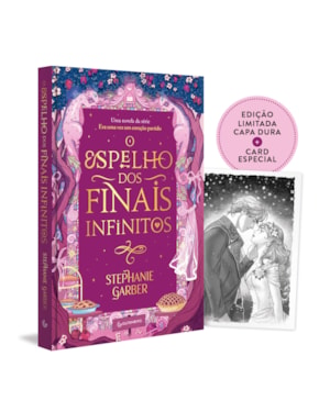 O ESPELHO DOS FINAIS INFINITOS (ERA UMA VEZ UM CORAÇÃO PARTIDO, VOL. 3,5 - CAPA DURA - EDIÇÃO LIMITADA)