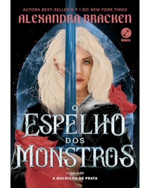 O ESPELHO DOS MONSTROS (VOL. 2 MALDIÇÃO DE PRATA)