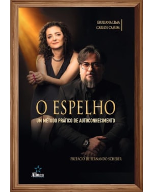 O ESPELHO: UM MÉTODO PRÁTICO DE AUTOCONHECIMENTO