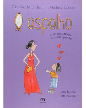 O ESPELHO: UMA BRINCADEIRA DE GENTE GRANDE